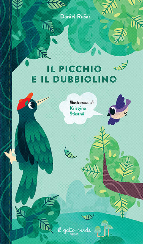 Il Picchio E Il Dubbiolino Daniel Rušar Il Gatto Verde 2024
