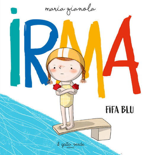 Irma. Fifa Blu Maria Gianola Il Gatto Verde 2026