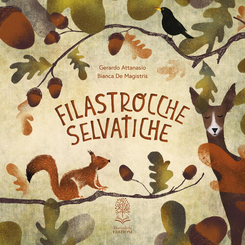 Filastrocche Selvatiche. Ediz. A Colori Gerardo Attanasio Storiedichi Edizioni