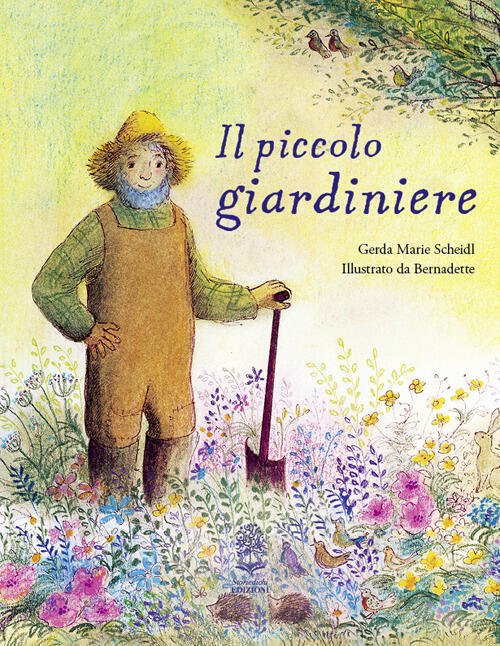 Il Piccolo Giardiniere Gerda Marie Scheidl Storiedichi Edizioni 2024