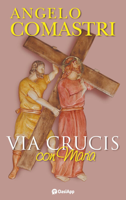 Via Crucis Con Maria Angelo Comastri Oasiapp La Pietra D'angolo 2025