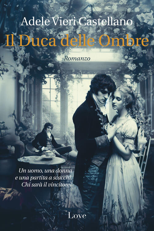 Il Duca Delle Ombre Adele Vieri Castellano Love Edizioni 2023