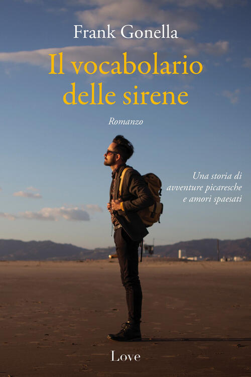 Il Vocabolario Delle Sirene Frank Gonella Love Edizioni 2024