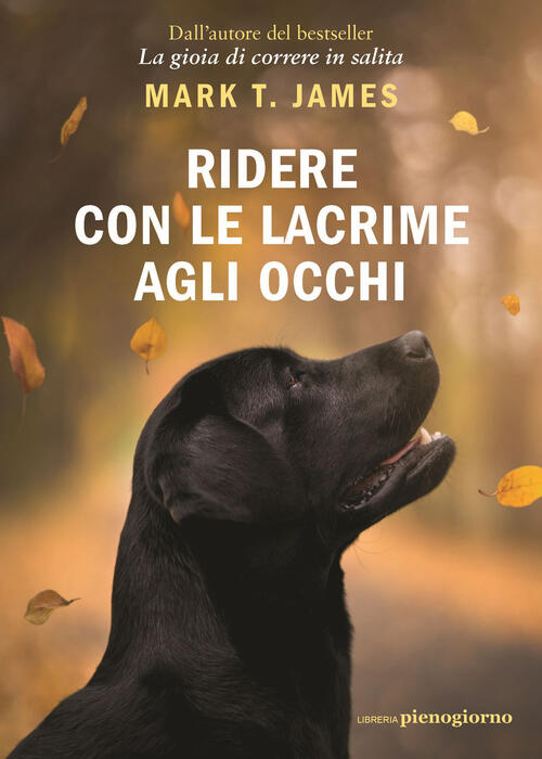 Ridere Con Le Lacrime Agli Occhi Mark T. James Libreria Pienogiorno 2025