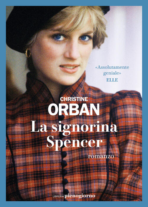 La Signorina Spencer Christine Orban Libreria Pienogiorno 2025