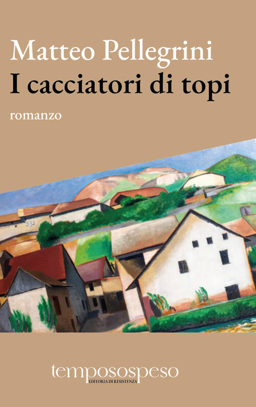 I Cacciatori Di Topi Matteo Pellegrini Temposospeso 2024