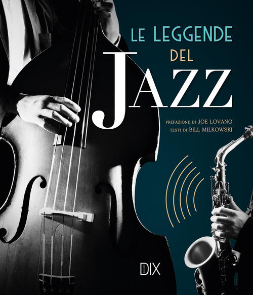 Le Leggende Del Jazz Bill Milkowski Dix 2024