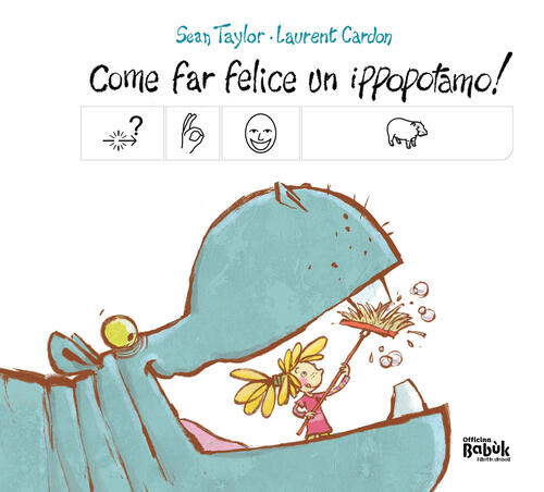 Come Far Felice Un Ippopotamo! Ediz. Caa Sean Taylor Officina Babuk 2025