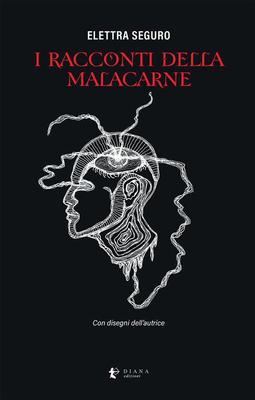 I Racconti Della Malacarne Elettra Seguro Diana Edizioni 2025