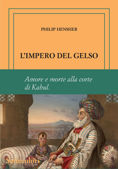L'impero Del Gelso. Ediz. Numerata Hensher Philip Edizioni Settecolori (Milano