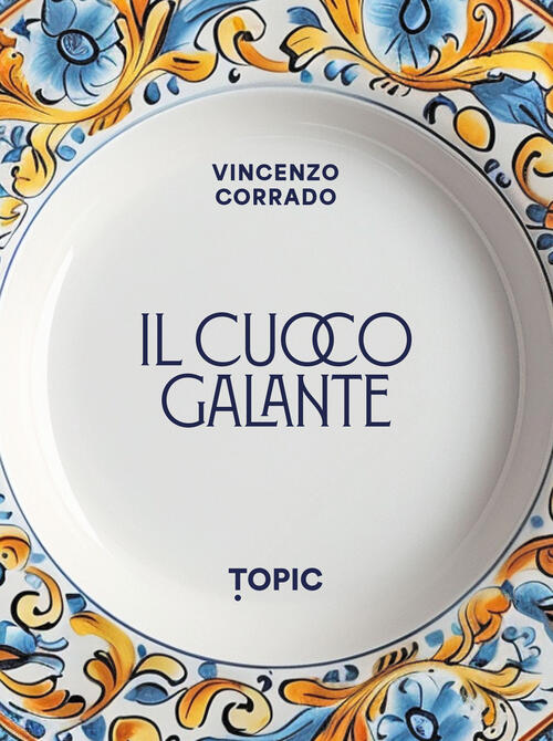 Il Cuoco Galante Vincenzo Corrado Topic 2025