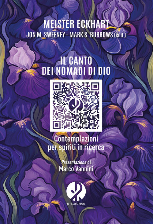 Il Canto Dei Nomadi Di Dio. Contemplazioni Per Spiriti In Ricerca Meister Eckh