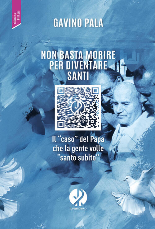 Non Basta Morire Per Diventare Santi. Il Caso Del Papa Che La Gente Volle Sant
