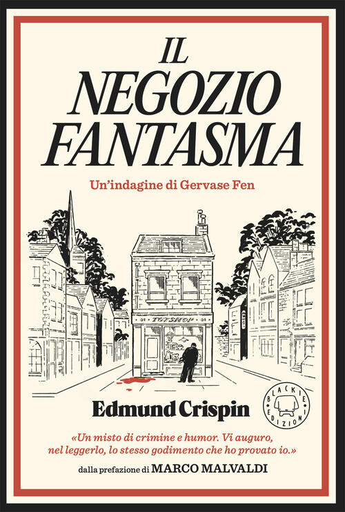 Il Negozio Fantasma. Le Indagini Di Gervase Fen Edmund Crispin Blackie 2025