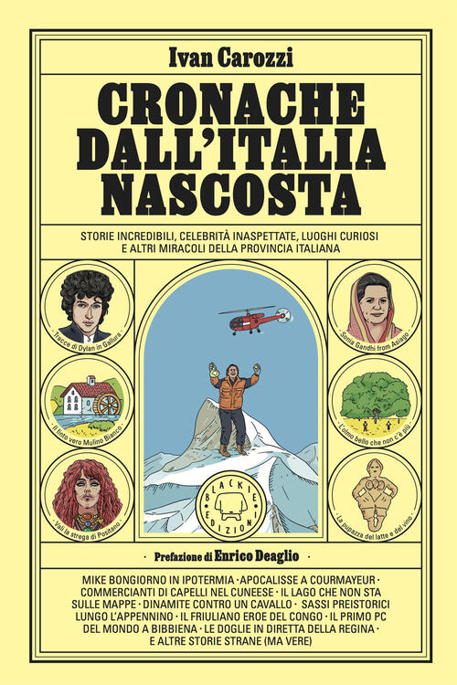 Cronache Dall'italia Nascosta. Storie Incredibili, Celebrita Inaspettate, Luog