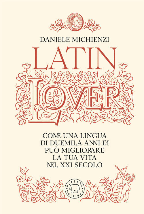 Latin Lover. Il Latino Come Non L’Avete Mai Visto Daniele Michienzi Blackie 20