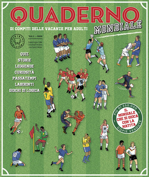 Quaderno Del Calcio Mondiale. Quaderno Di Compiti Delle Vacanze Per Adulti Bla
