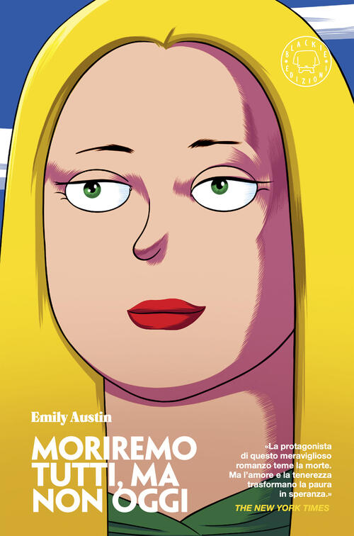 Moriremo Tutti, Ma Non Oggi Emily Austin Blackie 2026