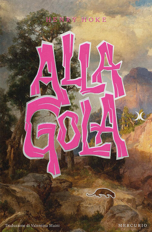 Alla Gola Henry Hoke Mercurio Books 2024