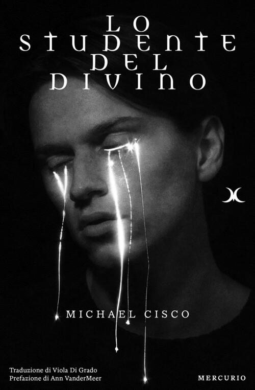 Lo Studente Del Divino Michael Cisco Mercurio Books 2024
