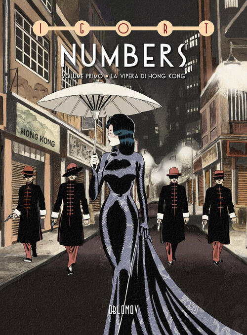 Numbers. Vol. 1: La Vipera Di Hong Kong Igort Oblomov Edizioni 2024