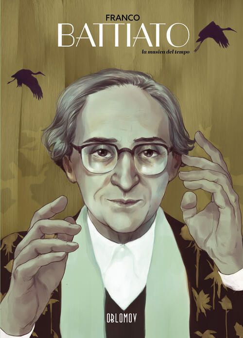 Franco Battiato. La Musica Del Tempo Oblomov Edizioni 2025