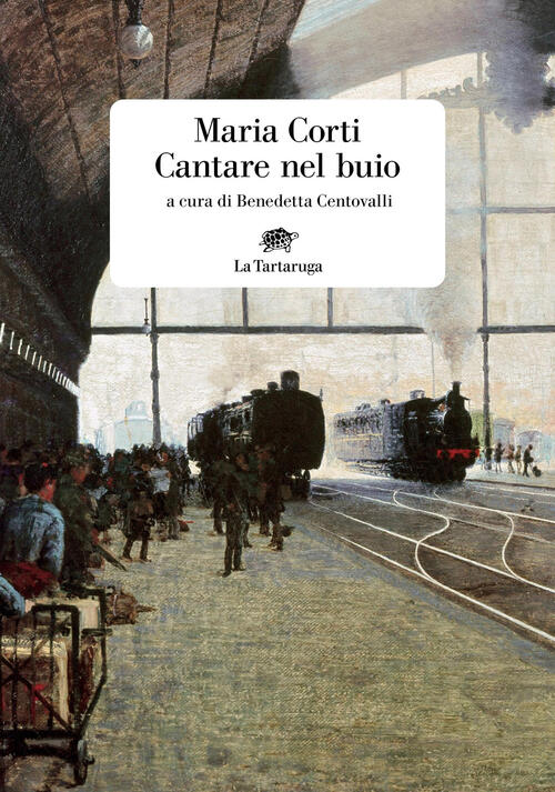 Cantare Nel Buio Maria Corti La Tartaruga 2025