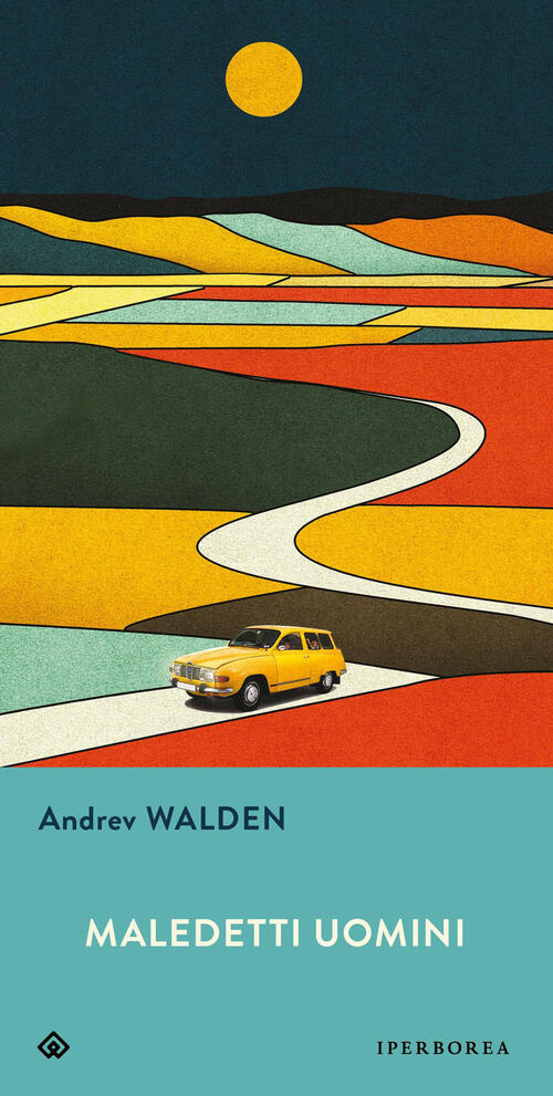 Maledetti Uomini Andrev Walden Iperborea 2026