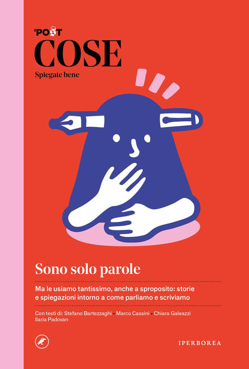 Cose Spiegate Bene. Sono Solo Parole Iperborea 2025