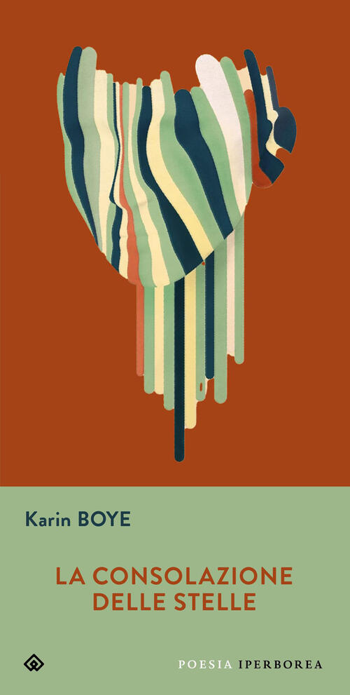 La Consolazione Delle Stelle. Testo Svedese A Fronte Karin Boye Iperborea 2026