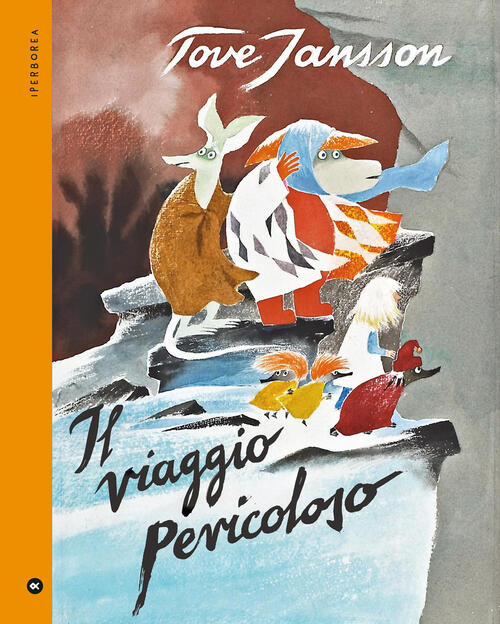 Il Viaggio Pericoloso Tove Jansson Iperborea 2026