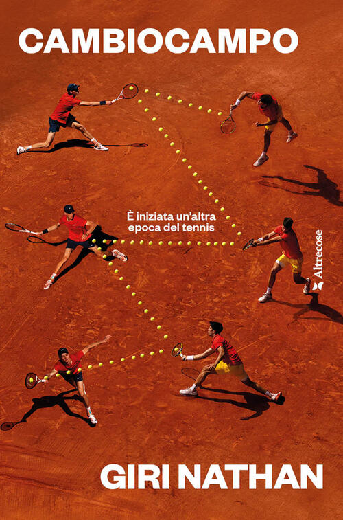 Cambiocampo. E Iniziata Un’Altra Epoca Del Tennis Giri Nathan Altrecose 2026