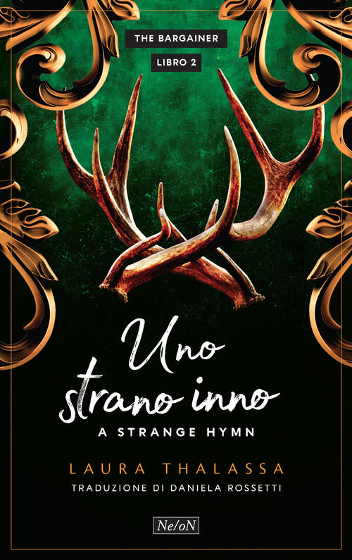 Uno Strano Inno. A Strange Hymn. The Bargainer. Vol. 2 Laura Thalassa Ne/On 20
