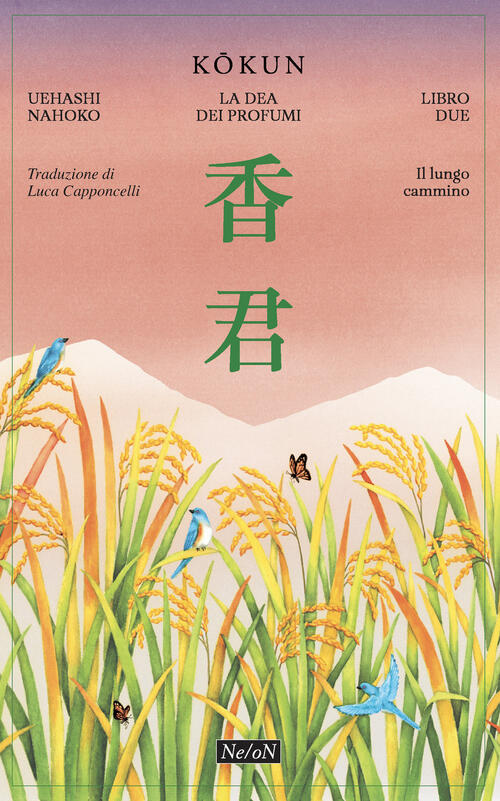 Il Lungo Cammino. Kokun. La Dea Dei Profumi. Vol. 2 Nahoko Uehashi Ne/On 2026
