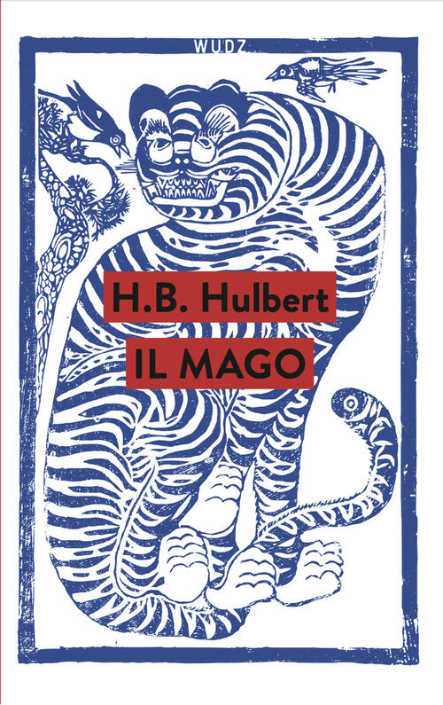 Il Mago H.B. Hulbert Wudz Edizioni 2024