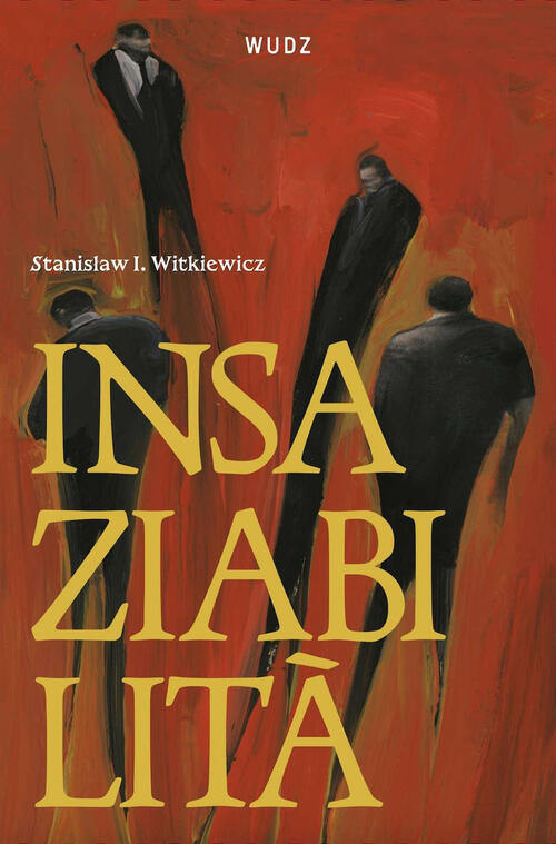 Insaziabilita Stanislaw Ignacy Witkiewicz Wudz Edizioni 2025