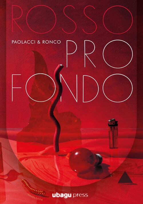 Rosso Profondo Antonio Paolacci Ubagu Press 2025