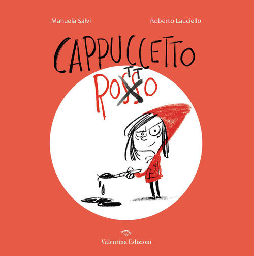 Cappuccetto Rotto Manuela Salvi Valentina Edizioni 2026