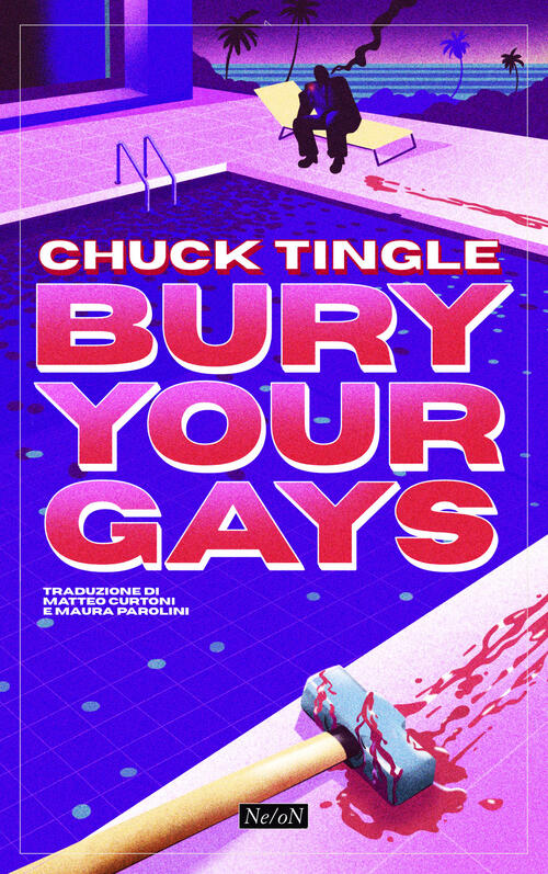 Bury Your Gays. Ediz. Italiana Chuck Tingle Ne/On 2026