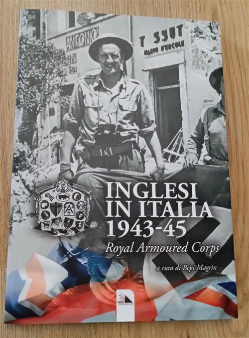 Inglesi In Italia 1943-45 Royal Armoured Corps Bepi Magrin Mediafatory 2025