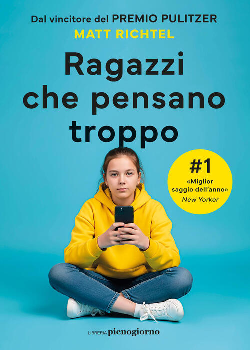 Ragazzi Che Pensano Troppo Matt Richtel Libreria Pienogiorno 2026
