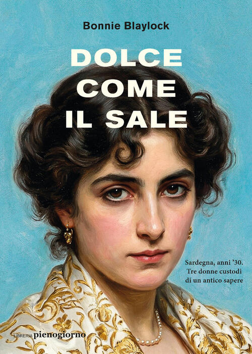 Dolce Come Il Sale Bonnie Blaylock Libreria Pienogiorno 2026