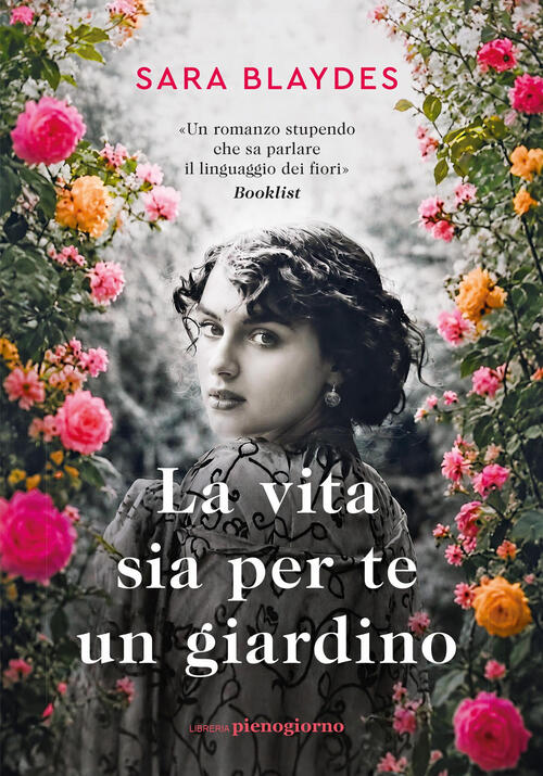La Vita Sia Per Te Un Giardino Sara Blaydes Libreria Pienogiorno 2026