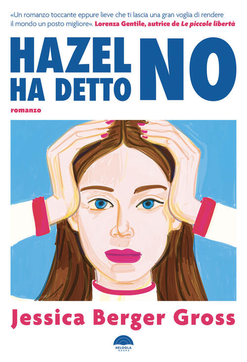 Hazel Ha Detto No Jessica Berger Gross Heloola Books 2025