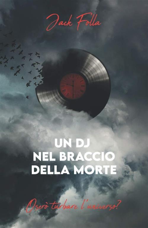 Jack Folla. Un Dj Nel Braccio Della Morte Diego Cugia Independently Published