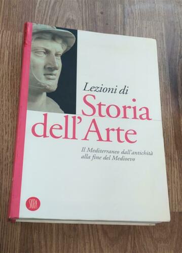 Lezioni Di Storia Dell'arte Il Mediterraneo Dall'antichità Alla Fine Del Medioevo