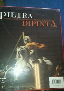 Pietra Dipinta. Tesori Nascosti Del 500 E Del 600 Da Una Collezione Privata Milanese