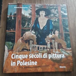 Cinque Secoli Di Pittura In Polesine