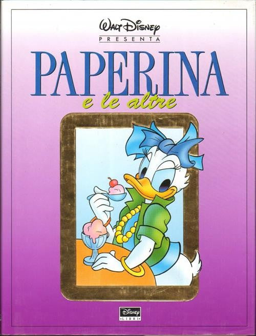 Paperina E Le Altre Paola Maraone Disney Libri 1994