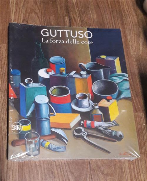 Guttuso. La Forza Delle Cose